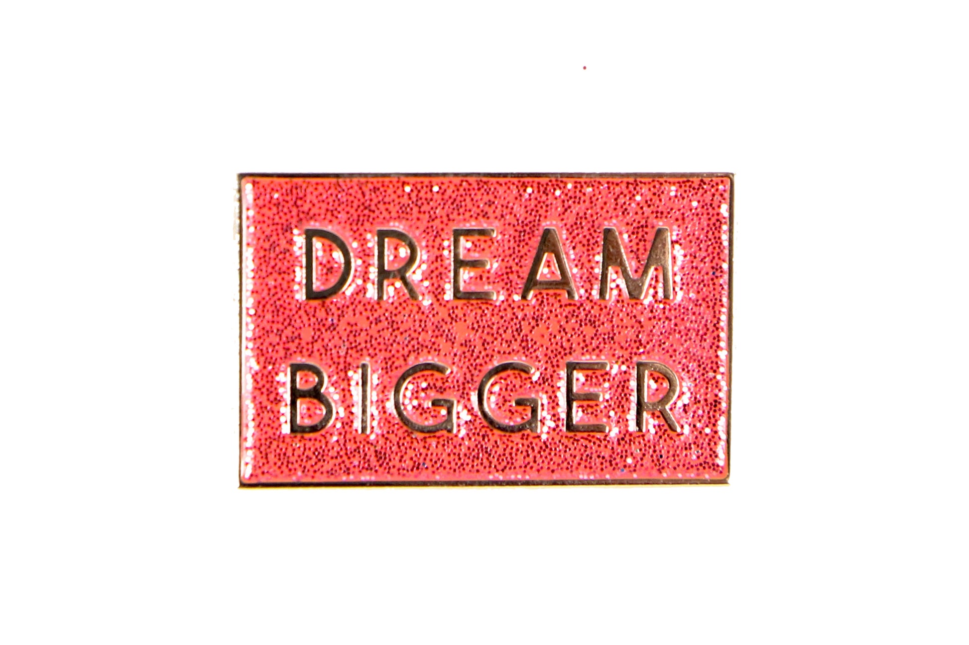 Dream Bigger Enamel Pin - Oh, Hello Companies